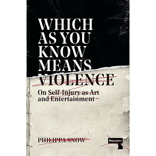 Which as You Know Means Violence, Philippa Snow