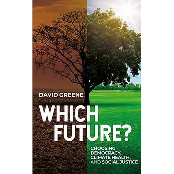 Which Future?, David Greene
