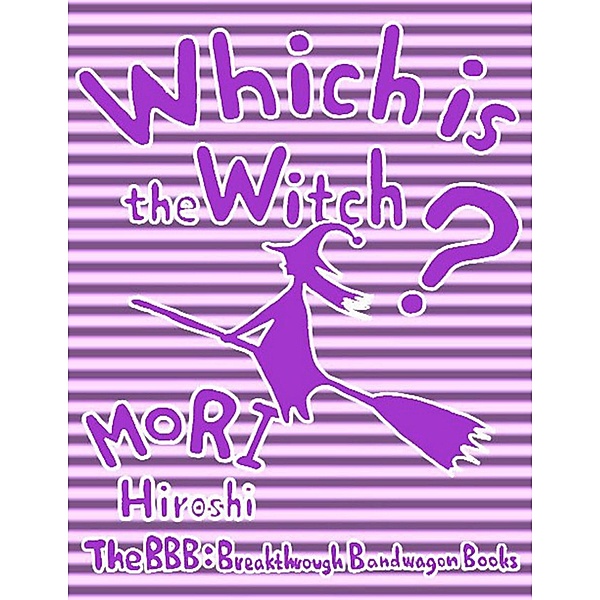 Which Is the Witch?, Hiroshi Mori