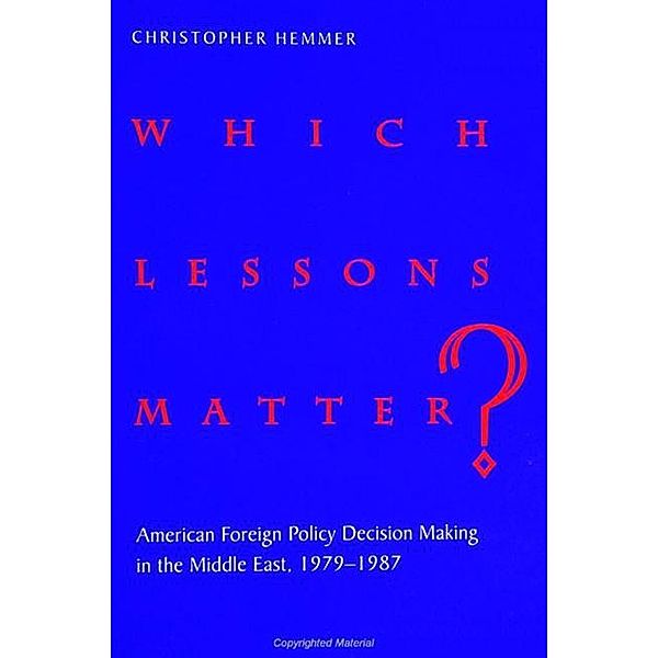Which Lessons Matter? / SUNY series in Global Politics, Christopher Hemmer