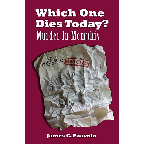 Which One Dies Today? Murder In Memphis, James Paavola