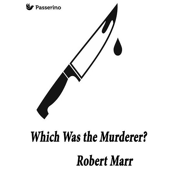 Which Was the Murderer?, Robert Barr