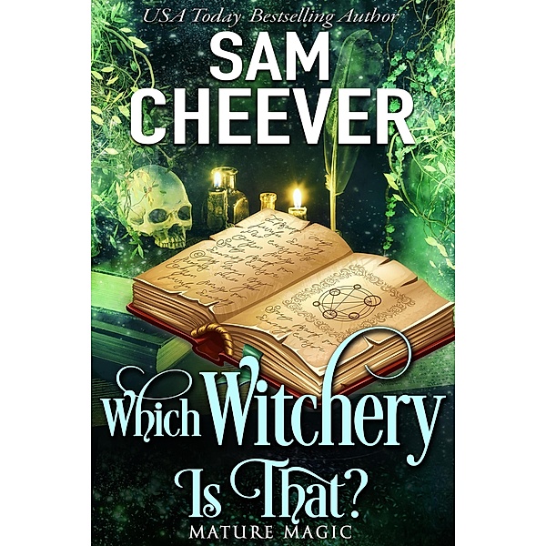 Which Witchery Is That? (Mature Magic, #3) / Mature Magic, Sam Cheever