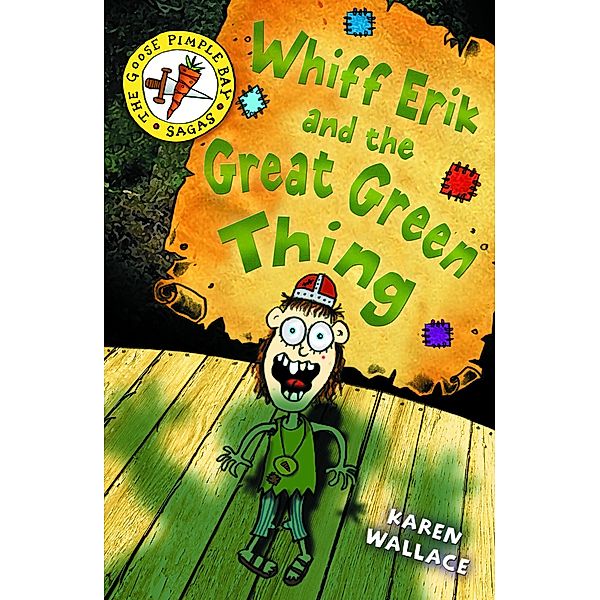 Whiff Erik and the Great Green Thing, Karen Wallace