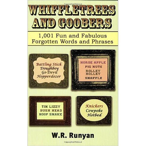 Whiffletrees and Goobers, W. R. Runyan