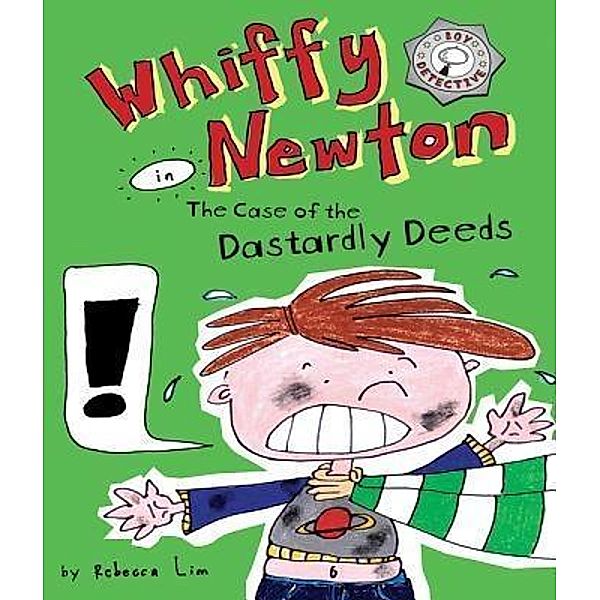 Whiffy Newton in the Case of the Dastardly Deeds / Whiffy Newton Bd.1, Rebecca Lim