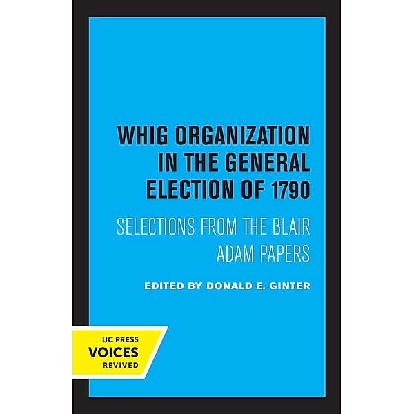 Whig Organization in the General Election of 1790, Donald E. Ginter