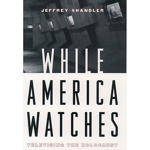 While America Watches, Jeffrey Shandler