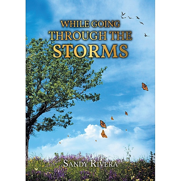 While Going Through the Storms, Sandy Rivera