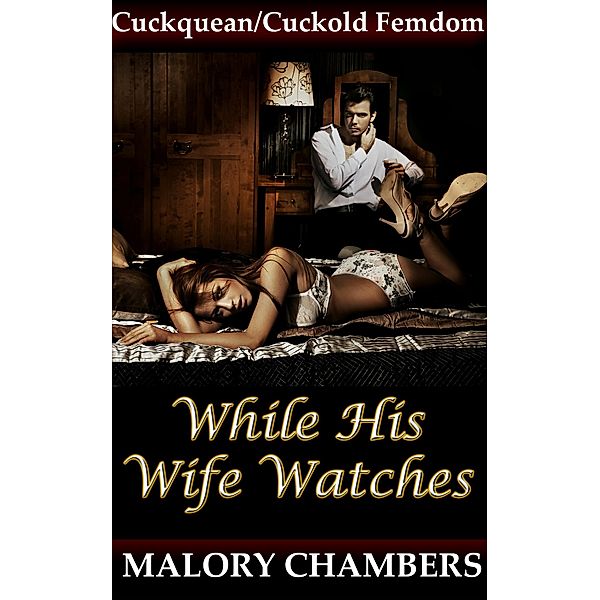 While His Wife Watches, Malory Chambers