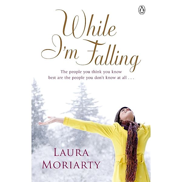 While I'm Falling, Laura Moriarty