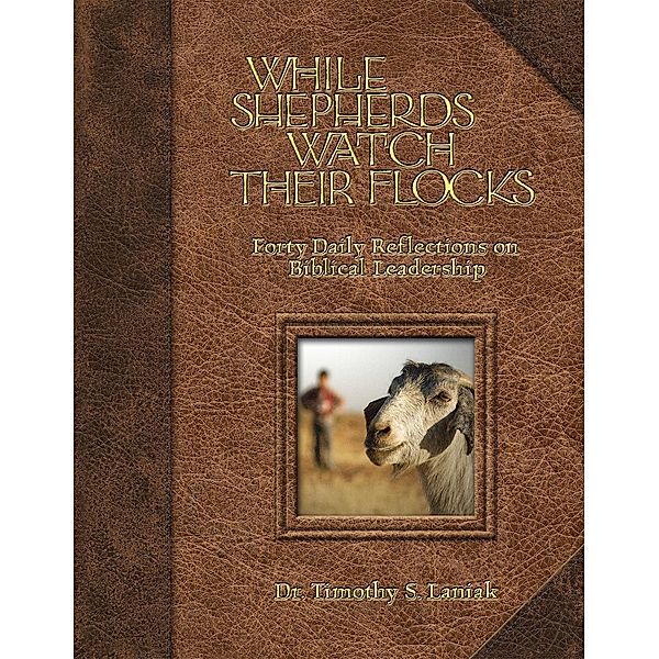 While Shepherds Watch Their Flocks, Timothy Laniak