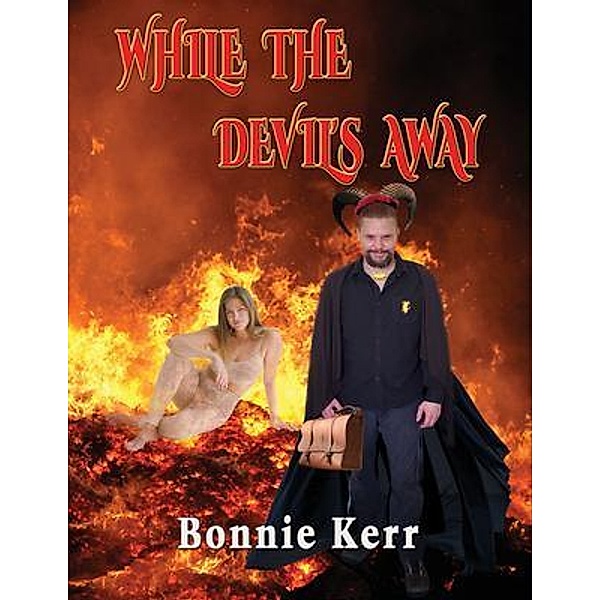 While the Devil's Away, Bonnie Kerr