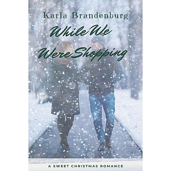 While We Were Shopping, Karla Brandenburg