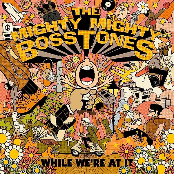 While We'Re At It, Mighty Mighty Bosstones