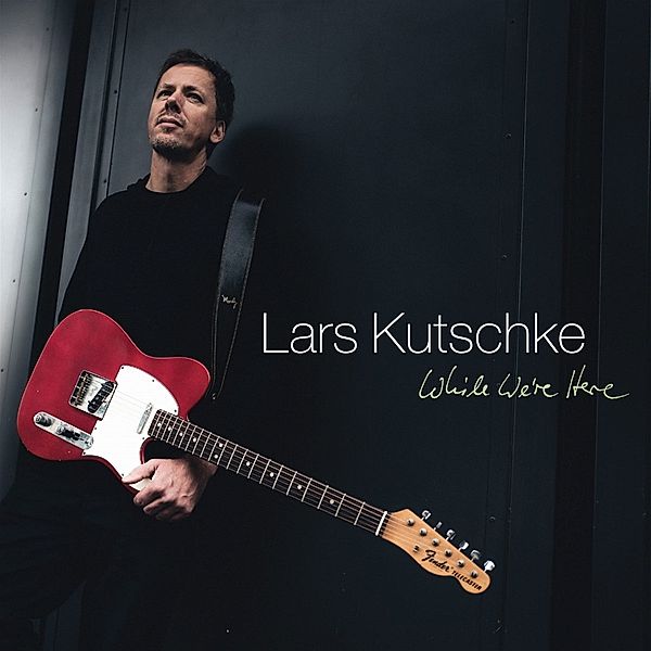 While We'Re Here, Lars Kutschke