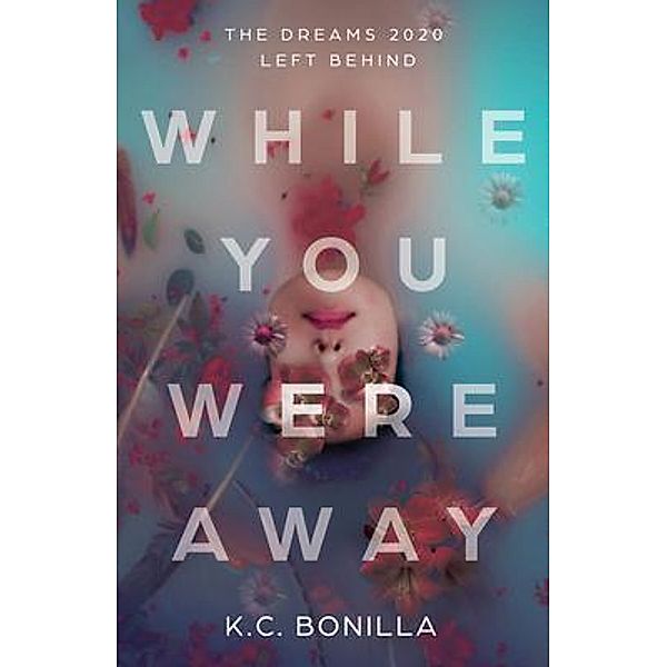 While You Were Away, K. C. Bonilla