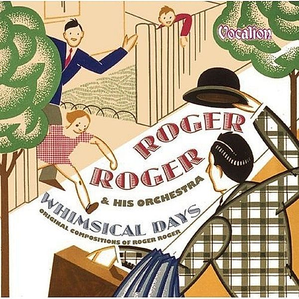 Whimsical Days, Roger Roger