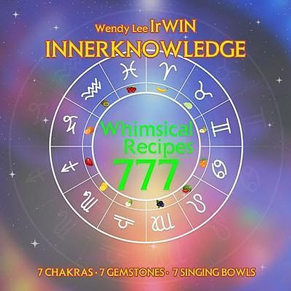 Whimsical Recipes 777, Wendy Lee Irwin