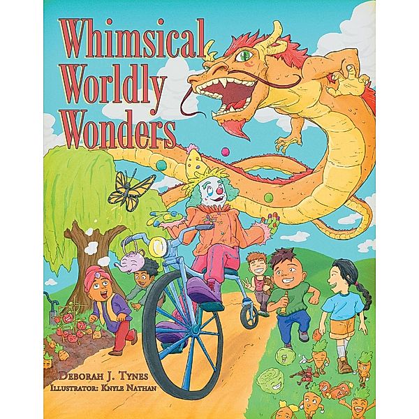 Whimsical Worldly Wonders, Deborah J. Tynes