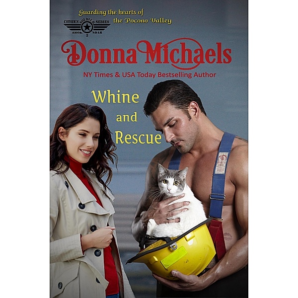 Whine and Rescue (Citizen Soldier Series, #5) / Citizen Soldier Series, Donna Michaels