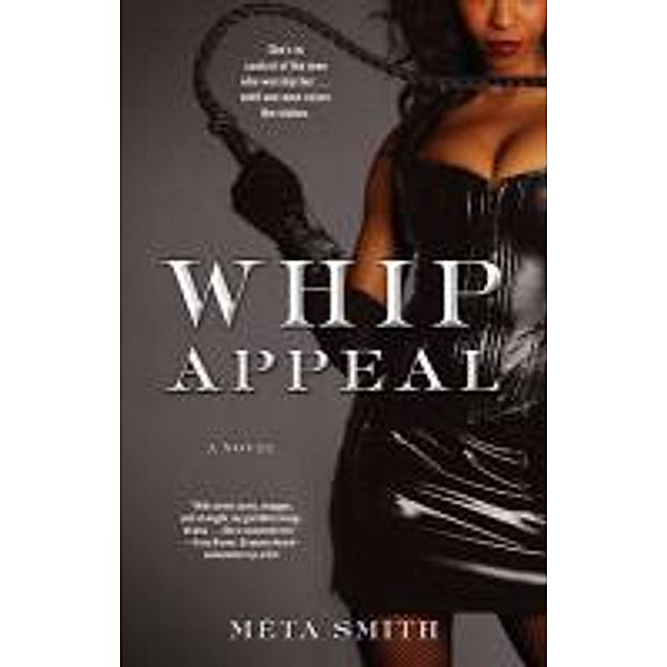 Whip Appeal, Meta Smith