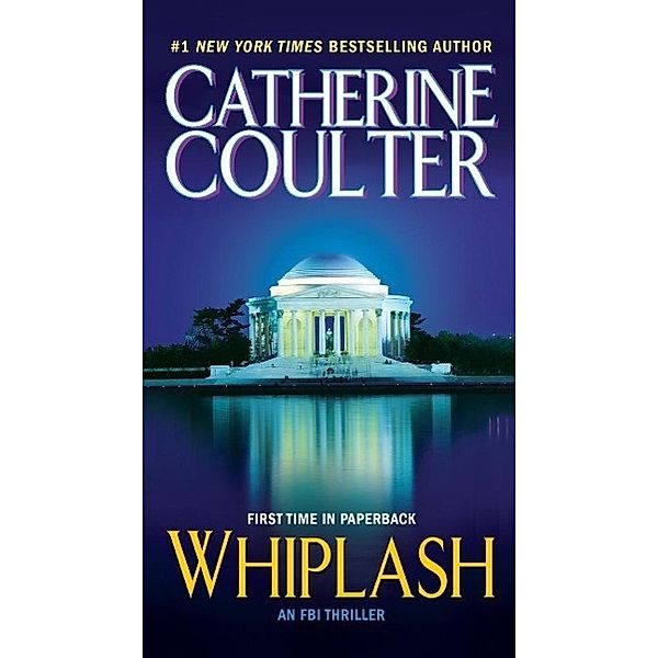 Whiplash / An FBI Thriller Bd.14, Catherine Coulter