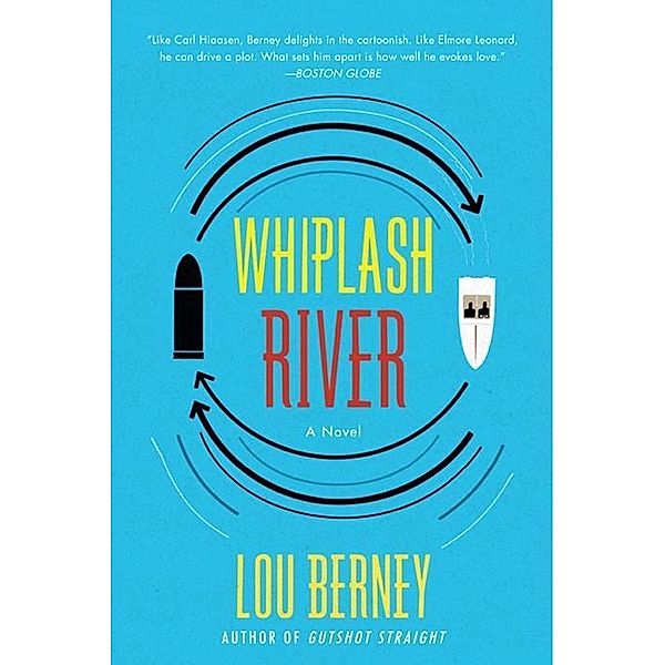 Whiplash River, Lou Berney
