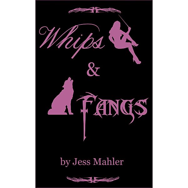 Whips & Fangs, Jess Mahler