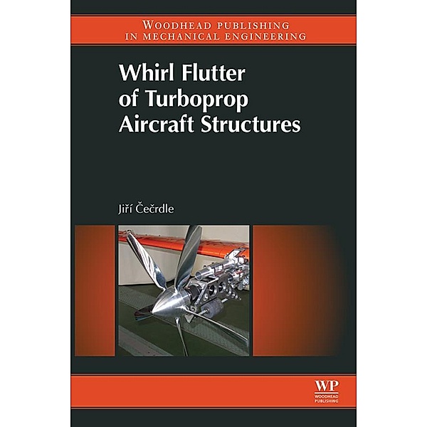 Whirl Flutter of Turboprop Aircraft Structures, Jiri Cecrdle