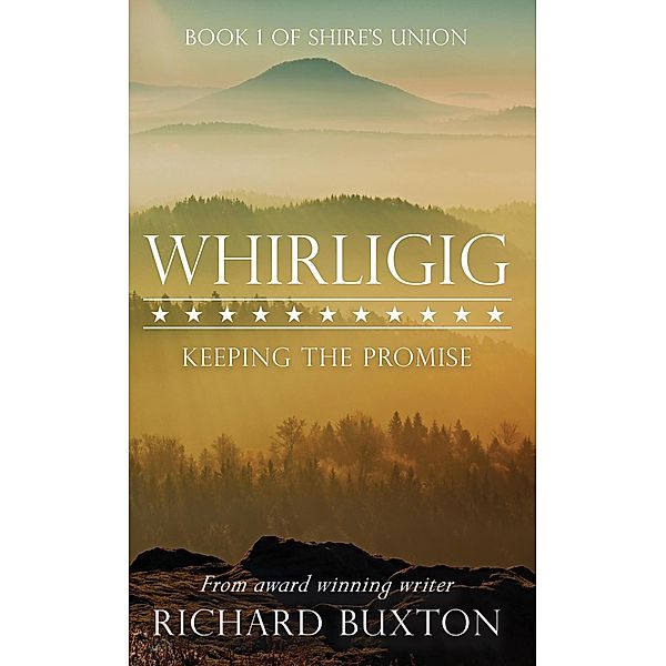 Whirligig (Shire's Union, #1) / Shire's Union, Richard Buxton