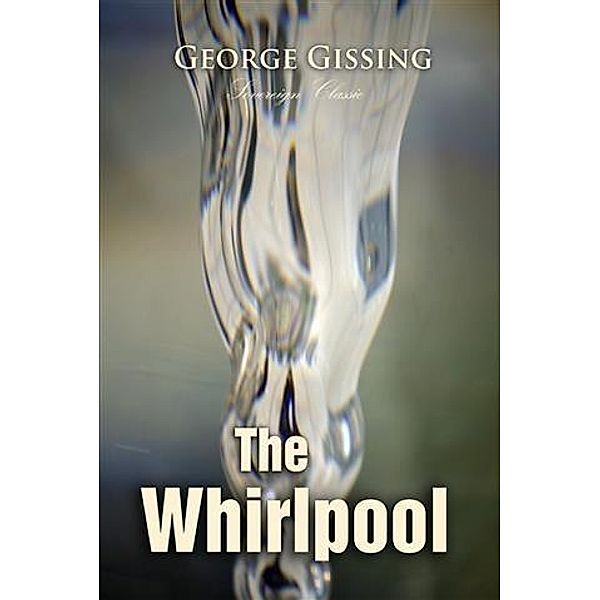 Whirlpool, George Gissing