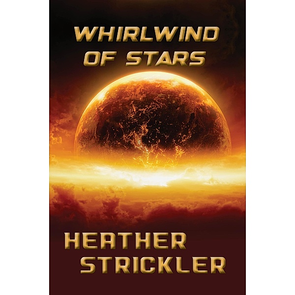 Whirlwind of Stars (Mythic Roads, #1) / Mythic Roads, Heather Strickler