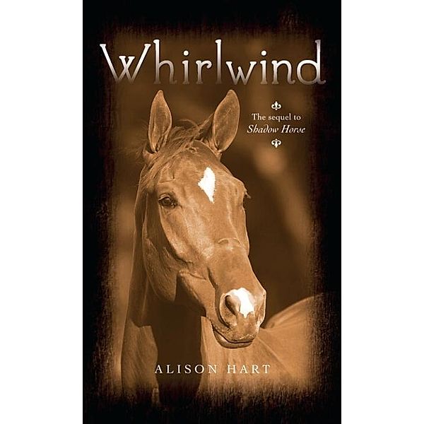 Whirlwind / Shadow Horse Series, Alison Hart