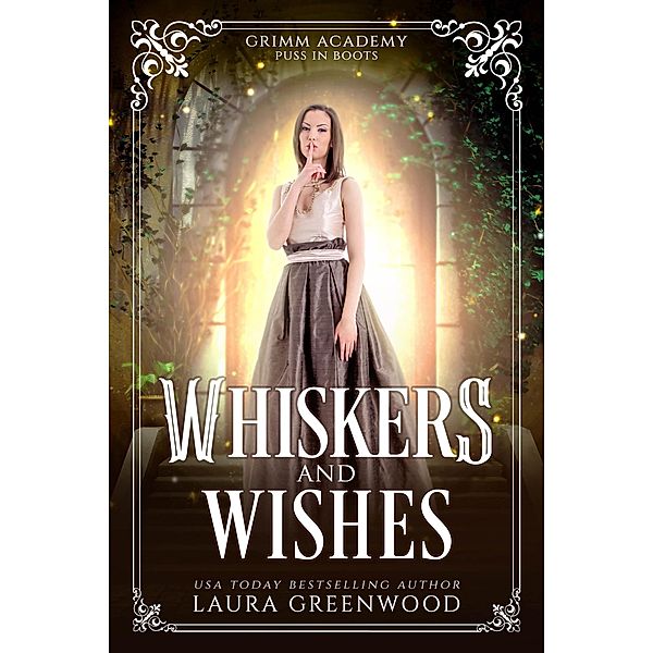 Whiskers and Wishes (Grimm Academy Series, #20) / Grimm Academy Series, Laura Greenwood