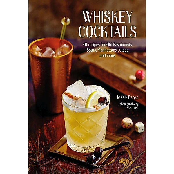 Whiskey Cocktails, Jesse Estes