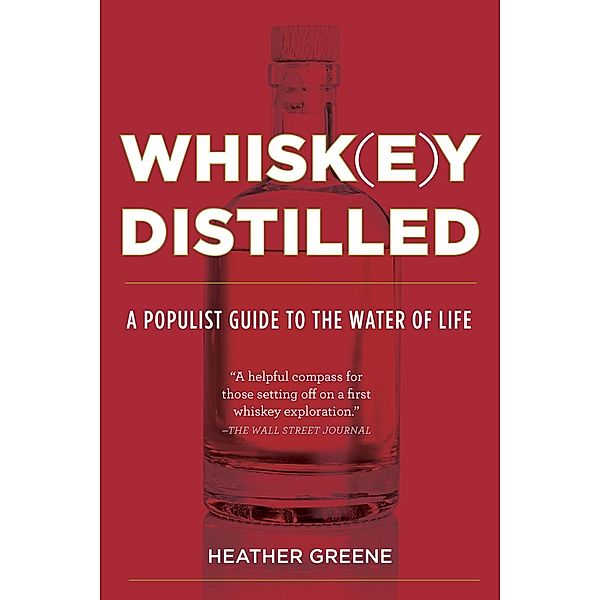 Whiskey Distilled, Heather Greene