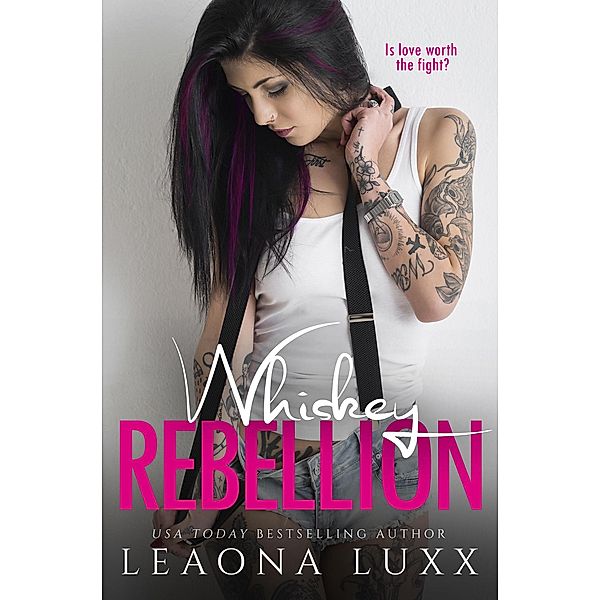 Whiskey Rebellion ((Book 8) (The Daly's - Lies & Whiskey Duet 2), #2) / (Book 8) (The Daly's - Lies & Whiskey Duet 2), Leaona Luxx