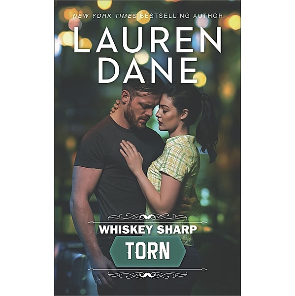 Whiskey Sharp: Torn (Whiskey Sharp, Book 3), Lauren Dane