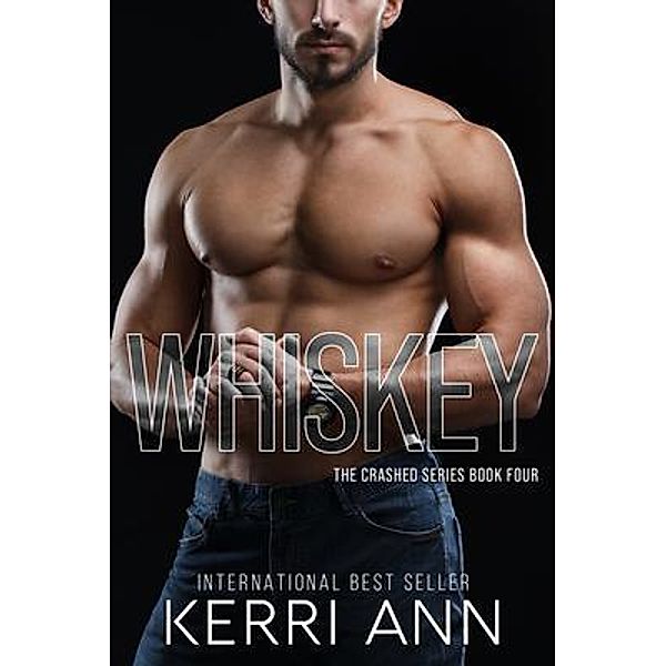 Whiskey / The Crashed Series Bd.4, Kerri Ann