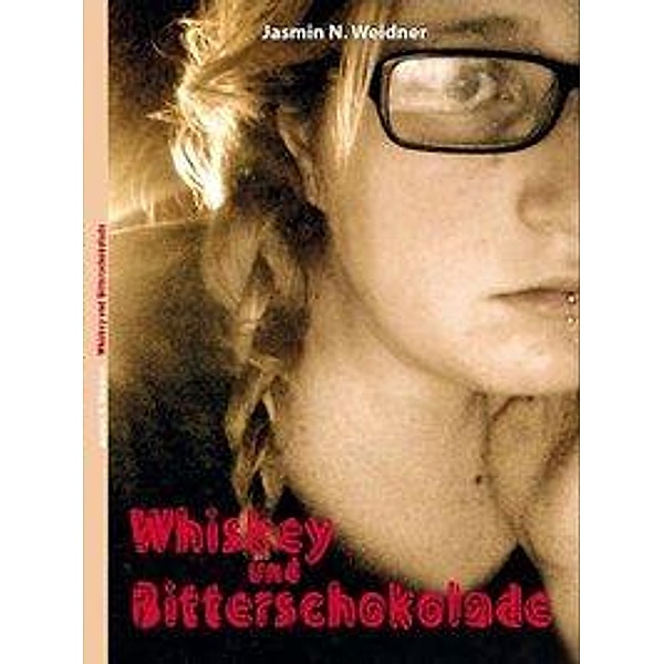 Whiskey und Bitterschokolade, Jasmin N. Weidner