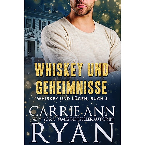 Whiskey und Geheimnisse (Whiskey und Lügen, #1) / Whiskey und Lügen, Carrie Ann Ryan