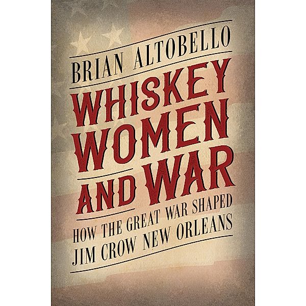 Whiskey, Women, and War, Brian Altobello