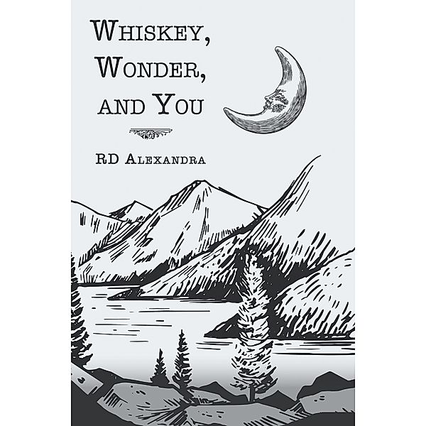 Whiskey, Wonder, and You, Rd Alexandra