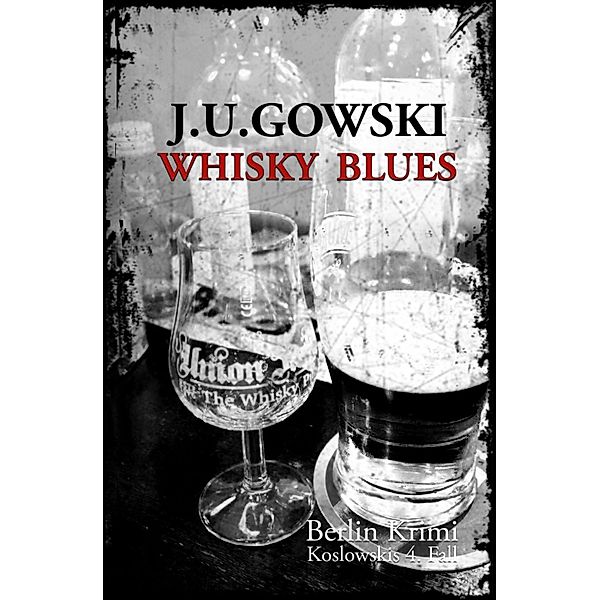 Whisky Blues, J. U. Gowski