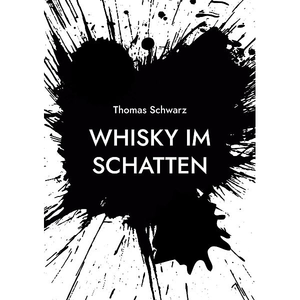 Whisky im Schatten, Thomas Schwarz