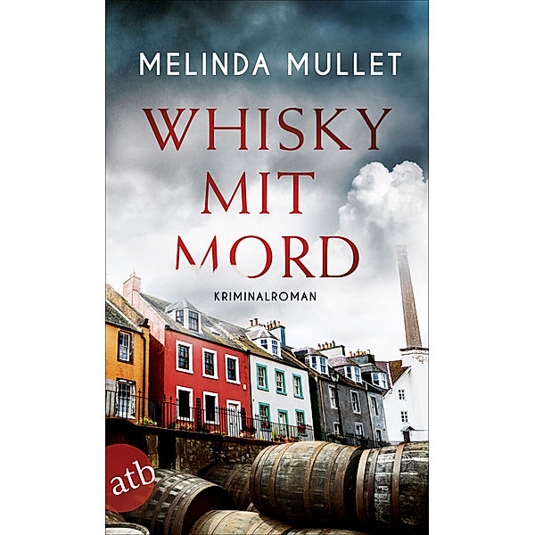 Whisky mit Mord / Abigail Logan ermittelt Bd.1, Melinda Mullet