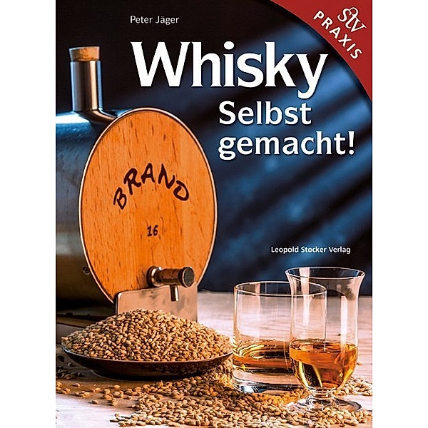 Whisky Selbstgemacht!, Peter Jäger