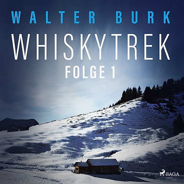 Whiskytrek, Folge 1 (Ungekürzt), Walter Burk