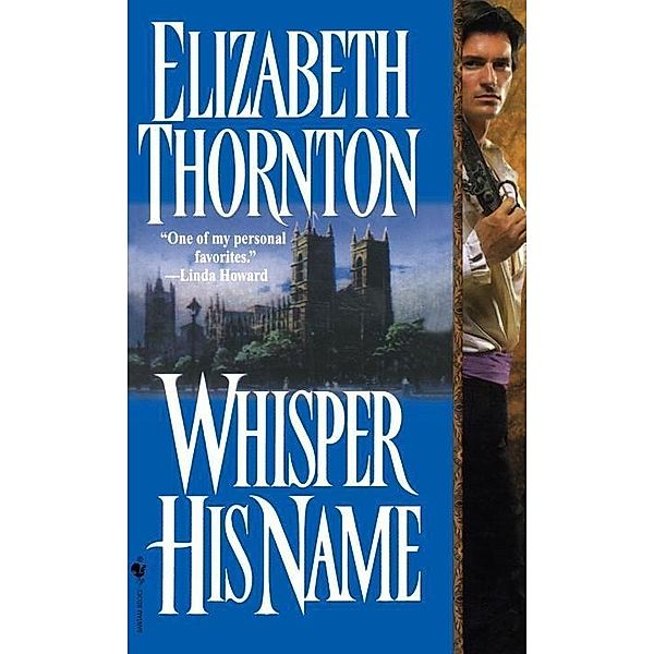 Whisper His Name / The Men from Special Branch Bd.1, Elizabeth Thornton
